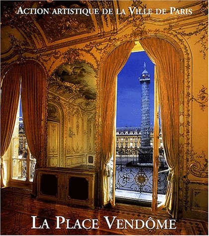 La place Vendôme: Art, pouvoir et fortune