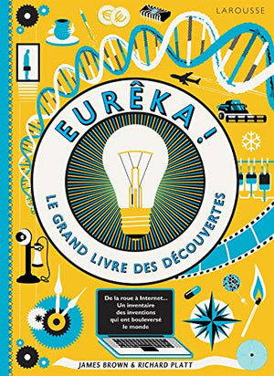 Euréka ! Le grand livre des découvertes