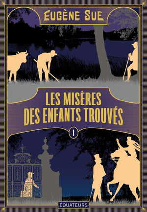 Les Misères des enfants trouvés: Tome 1