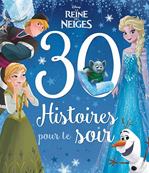 La Reine des Neiges - 30 Histoires pour le Soir