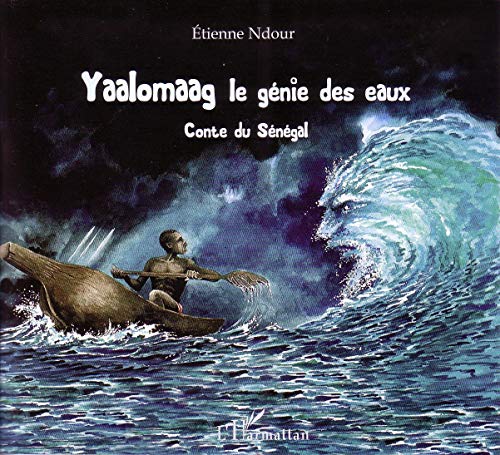 Yaalomaag le Génie des Eaux Contes du Sénégal