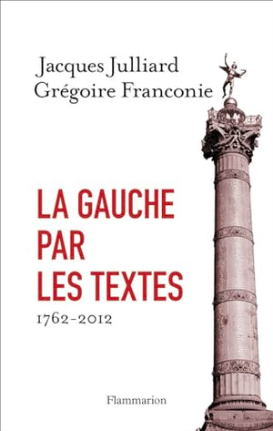 La Gauche par les textes: 1762-2012