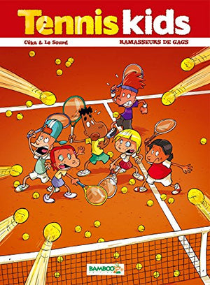 Tennis kids - Ramasseurs de gags