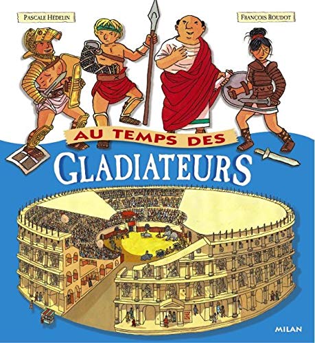 Au temps des gladiateurs