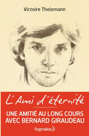 L'ami d'éternité: Voyage au fil d'une longue amitié