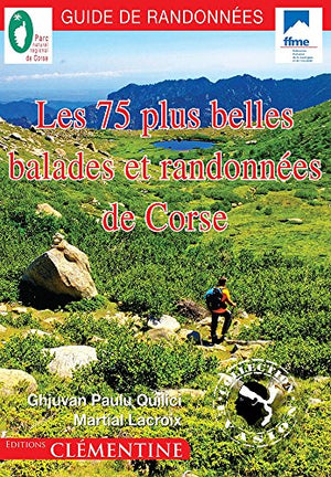 Les 75 plus belles balades et randonnées de Corse