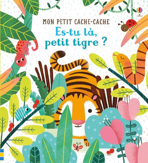 Es-tu là, petit tigre ?