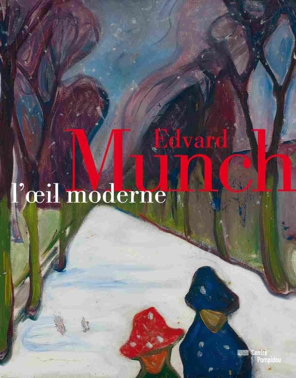 Edvard Munch, l'oeil moderne