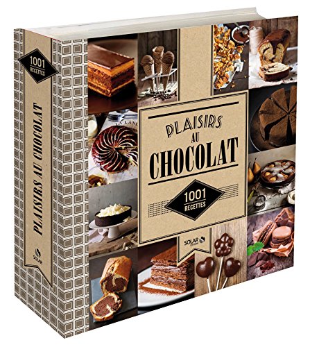 1001 recettes - Plaisirs au chocolat