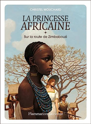 La princesse africaine: Sur la route de Zimbaboué