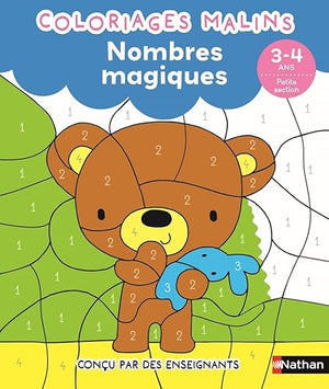 Nombres magiques - Petite section - Coloriages malins - Dès 3/4 ans