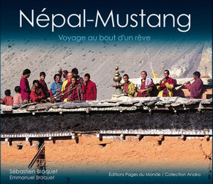 Nepal-Mustang : Voyage au Bout d'un Reve