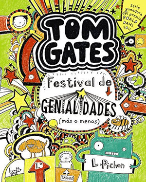 Tom Gates: Festival de genialidades (más o menos): Festival de Genialidades (MS O Menos) (Castellano - A PARTIR DE 10 AÑOS - PERSONAJES Y SERIES - Tom Gates)