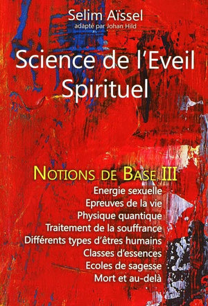 Science de l'eveil spirituel - Notions de base III