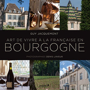 Bourgogne art de vivre à la française