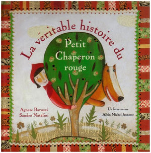 La véritable histoire du Petit Chaperon rouge