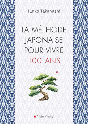 La méthode japonaise pour vivre 100 ans