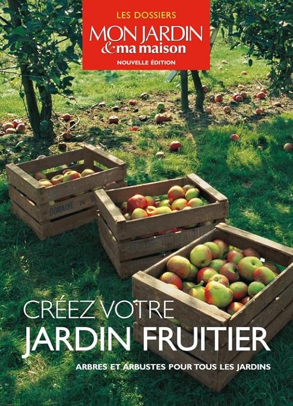 Créez votre jardin fruitier