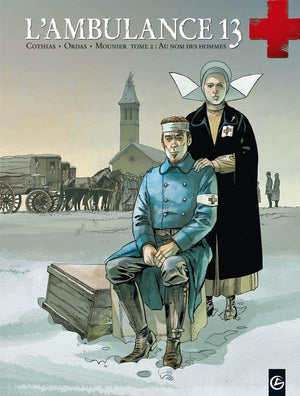 L'ambulance 13, tome 2 : Au nom des hommes