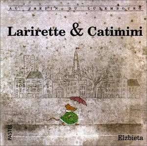 Larirette & Catimini : Au jardin du Luxembourg