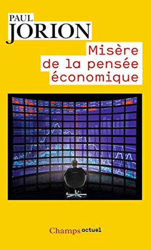 Misère de la pensée économique