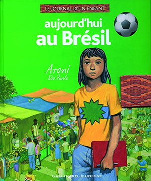 Aujourd'hui au Brésil: Aroni, São Paulo