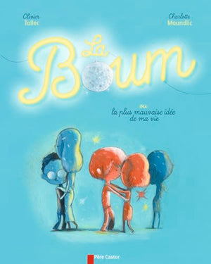 La Boum: ou La plus mauvaise idée de ma vie