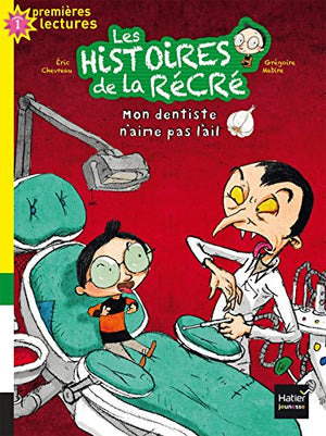 Mon dentiste n'aime pas l'ail