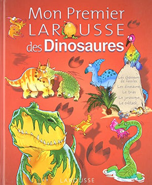 Mon Premier Larousse des Dinosaures