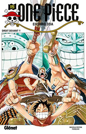 One Piece - Tome 15: Droit devant !!