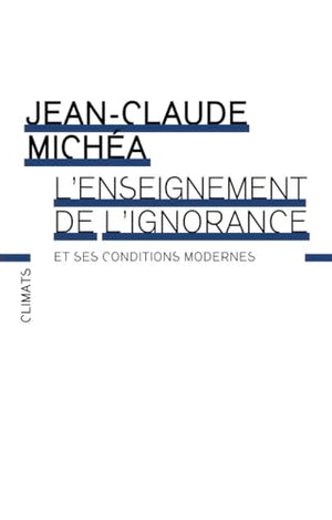 L'enseignement de l'ignorance et ses conditions modernes