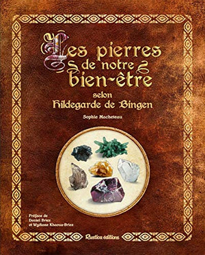 Les pierres de notre bien-être selon Hildegarde de Bingen