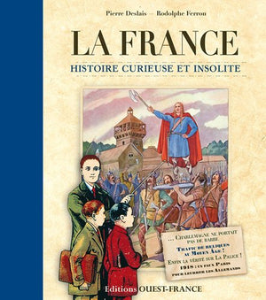 La France, histoire curieuse et insolite