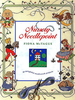 Nursery Needlepoint: 30 Delightful Needlework Projects