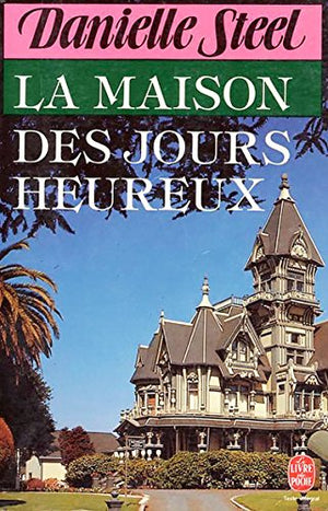 La maison des jours heureux