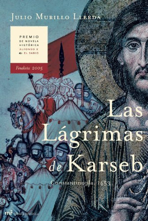 Las Lágrimas de Karseb (MR Novela Histórica)