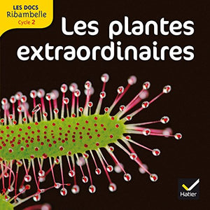 Les plantes extraordinaires