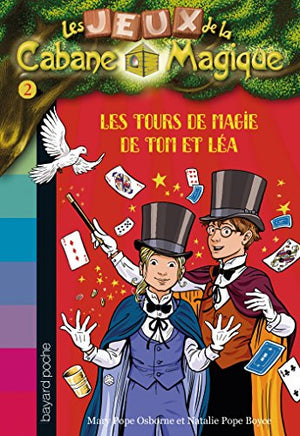 Les jeux de la cabane magique, Tome 02: Les tours de magie de Tom et Léa