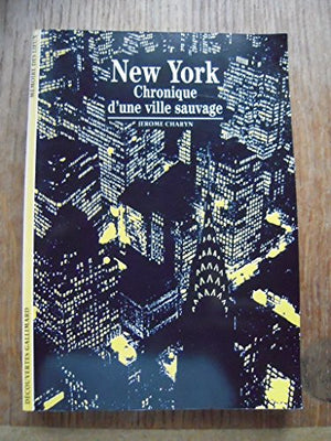 New York: Chronique d'une ville sauvage