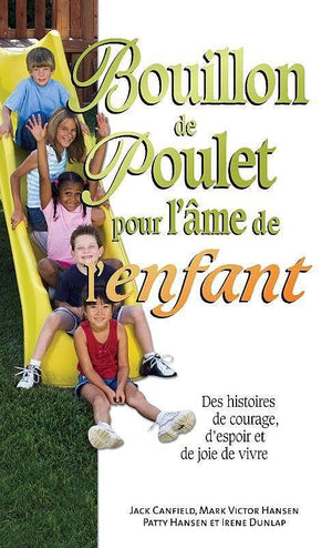 Bouillon de poulet pour l'âme de l'enfant