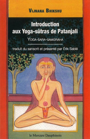 Introduction aux Yoga-sûtras de Patanjali - Vijnana Bikshu