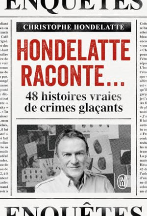 Hondelatte raconte...