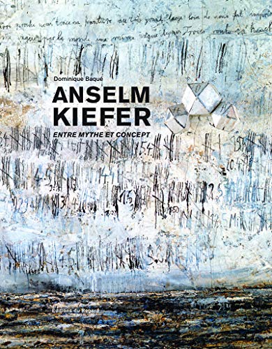 Anselm Kiefer - Entre mythe et concept