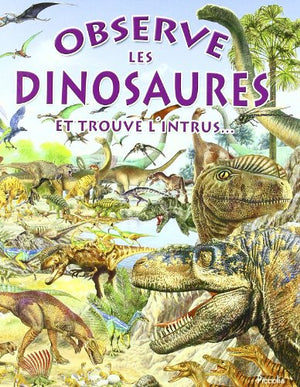 Observe les dinosaures : Et trouve l'intrus...