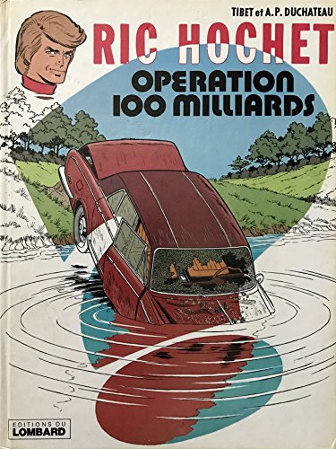Ric Hochet Tome 29 : Opération 100 milliards
