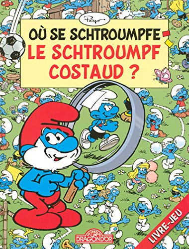 Où se schtroumpfe le Schtroumpf costaud ?