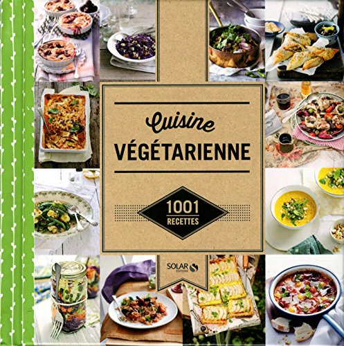 Cuisine végétarienne - 1001 recettes
