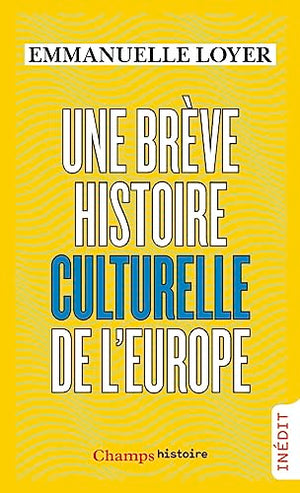 Une brève histoire culturelle de l'Europe