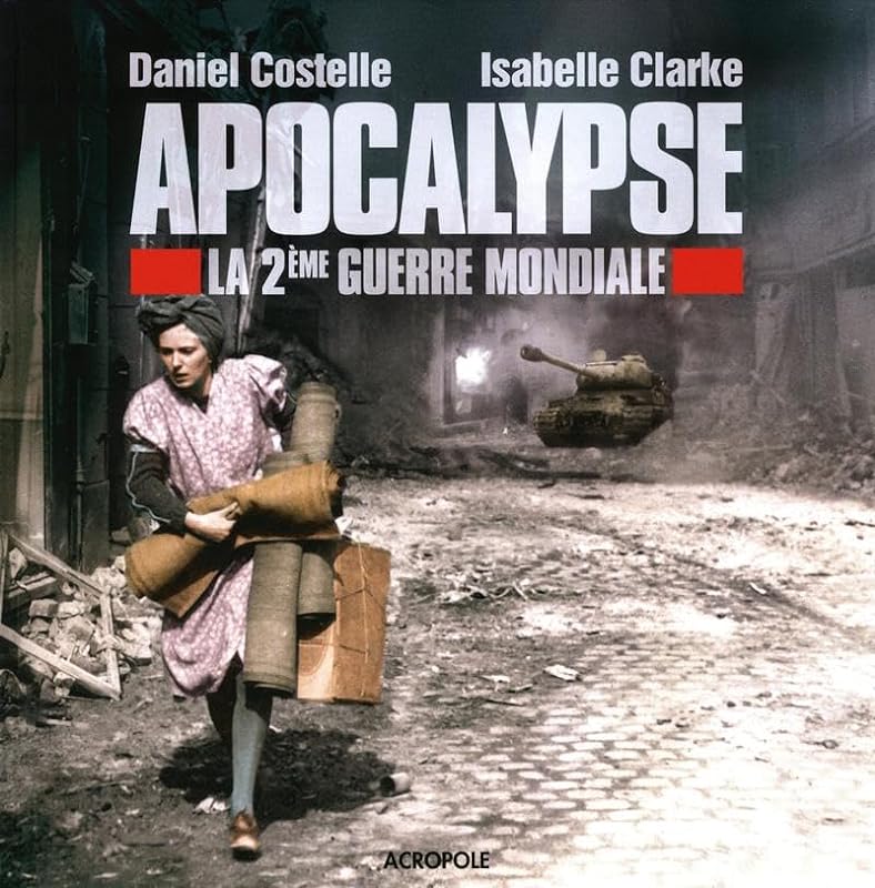 Apocalypse: La deuxième guerre mondiale