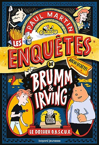 Brumm et Irving, Tome 01: Les enquêtes archi-secrètes de Brumm et Irving